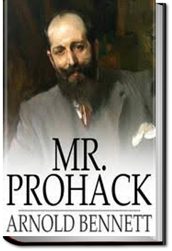 Mr. Prohack | Arnold Bennett